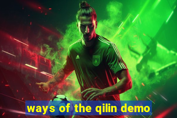 ways of the qilin demo